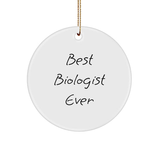 Funny Biologist Gifts from Friends for Men Circle Ornament 'Best Biologist Ever' Christmas Unique - Image 1