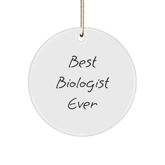 Funny Biologist Gifts from Friends for Men Circle Ornament 'Best Biologist Ever' Christmas Unique - Image 1
