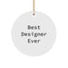 Funny 'Best Designer Ever' Christmas Circle Ornament Gifts from Family and Friends - Image 1