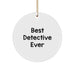 Christmas Unique Gifts from Friends for Best Detective Ever Circle Ornament - Image 1
