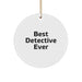 Funny Christmas Unique Gifts for Detective - Best Detective Ever Circle Ornament, Gifts from Family for Detective - Image 1