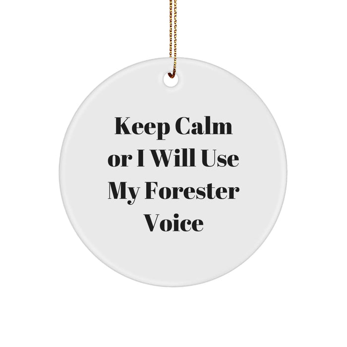 Funny Forester Gifts for Christmas - 'Keep Calm Or I Will Use My Forester Voice' Circle Ornament Gifts from Family to Friends - Image 1