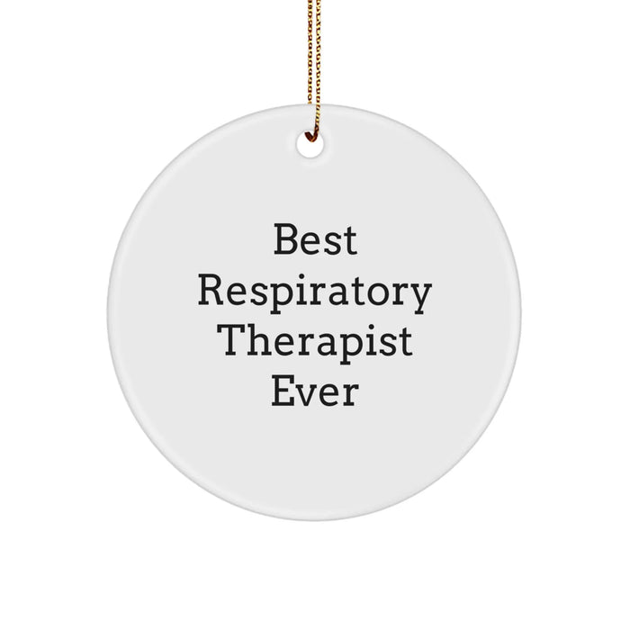 Funny Respiratory Therapist Gifts for Men, Inspirational 'Best Respiratory Therapist Ever' Circle Ornament, Christmas Unique Gifts from Friends, Lightweight Circle Ornament - Image 1