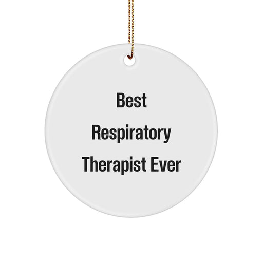 Funny Respiratory Therapist Gifts from Friends for Christmas Circle Ornament 'Best Respiratory Therapist Ever' White Circle Shaped - Image 1