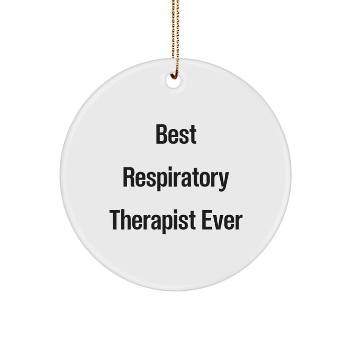 Funny Respiratory Therapist Gifts from Friends for Christmas Circle Ornament 'Best Respiratory Therapist Ever' White Circle Shaped - Image 1