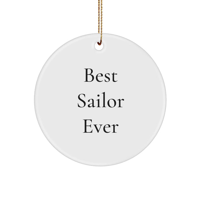 Funny Sailor Gifts from Men to Friends - 'Best Sailor Ever' Circle Ornament for Christmas Unique Gifts - Image 1