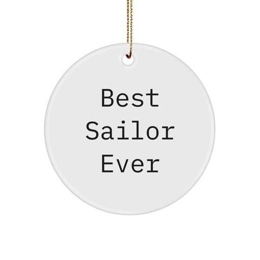 Funny Sailor Gifts for Men, Christmas Unique Circle Ornament, 'Best Sailor Ever' Quote, Gifts from Family to Sailor, Sailor Lover Decor - Image 1