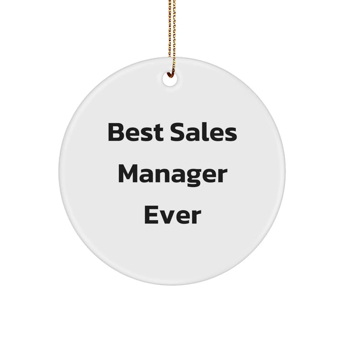 Funny Sales Manager Gifts from Friends - Unique Circle Ornament Best Sales Manager Ever 'Best' Quote, Funny, Inspirational, Christmas Unique Gifts for Sales Manager Men - Image 1