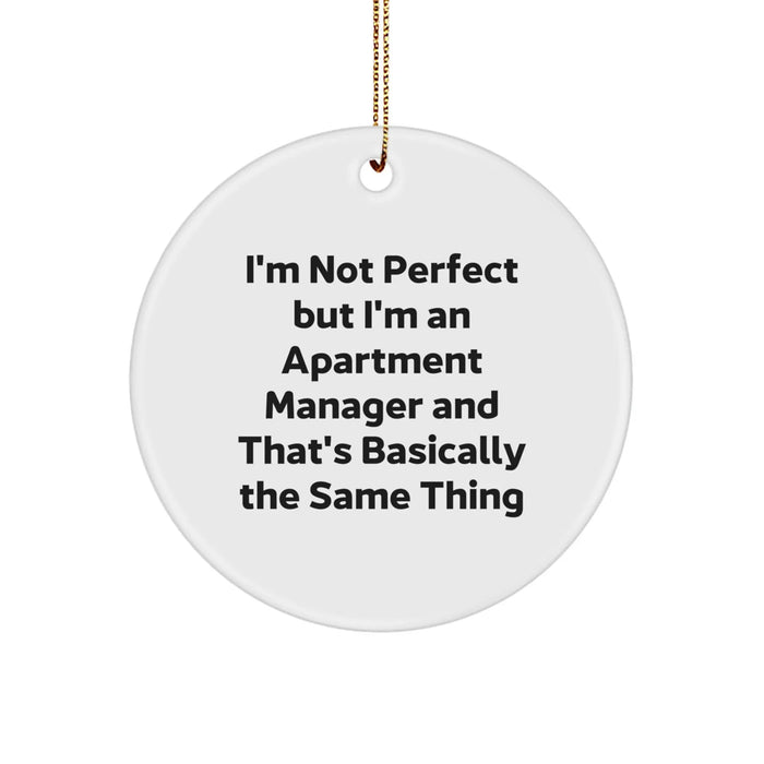 Funny Apartment Manager Gifts for Him - 'I'm Not Perfect But I'm An Apartment Manager' Christmas Circle Ornament from Friends - Image 1
