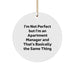 Funny Apartment Manager Gifts for Him - 'I'm Not Perfect But I'm An Apartment Manager' Christmas Circle Ornament from Friends - Image 1