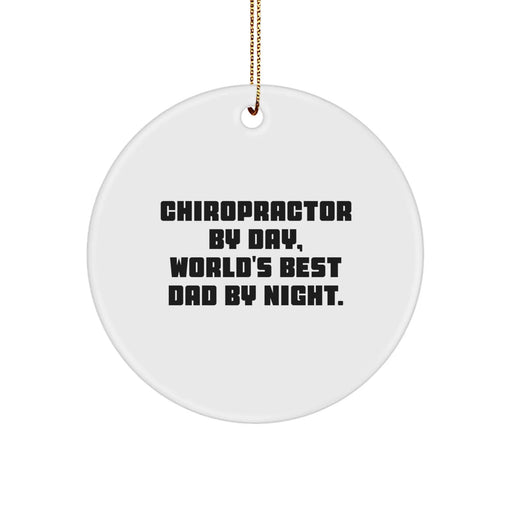 Funny Chiropractor Gifts for Men by Chiropractor By Day, World's Best Dad By Night. Christmas Unique Circle Ornaments - Image 1