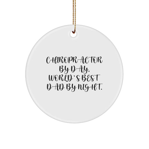 Funny Chiropractor Gifts for Chiropractor by Day World's Best Dad Circle Ornament Christmas Unique Presents from Dad to Chiropractor - Image 1