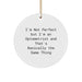 Funny Optometrist Gifts from Men to Friends for Christmas - Circle Ornament with 'I'm Not Perfect But I'm An Optometrist And That's Basically The Same Thing' Humor - Image 1