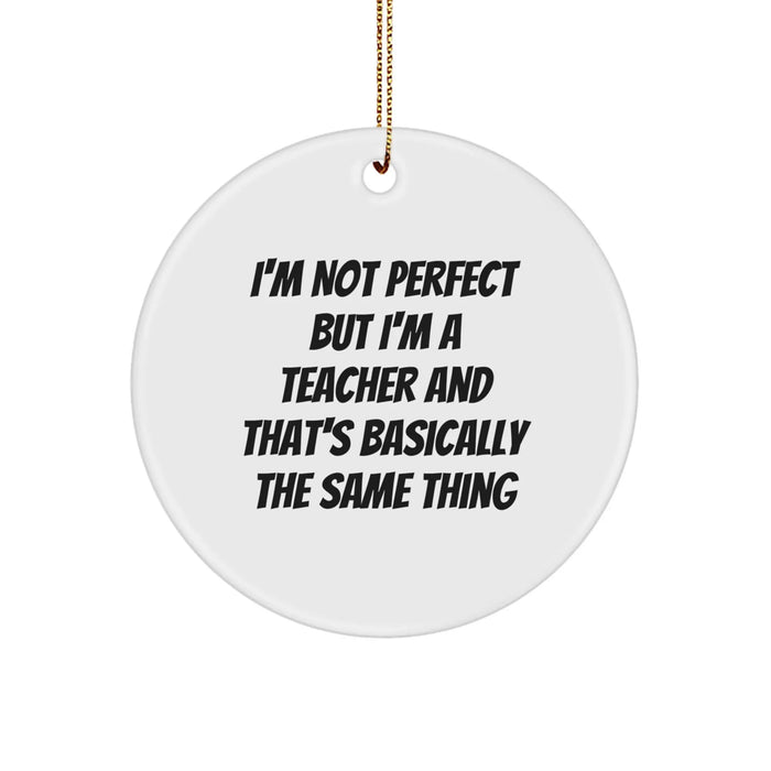 Funny Teacher Gifts from Men, Women, or Family, Unique Christmas Unique Circle Ornaments for Teacher Friends, Coworkers, or Family - Image 1