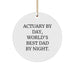 Actuary Gifts for Christmas - Funny Quote 'Actuary By Day, World's Best Dad By Night.' Circle Ornament - Image 1