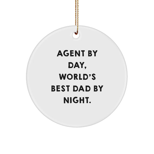 Agent Circle Ornament, Gifts from Men to Agent, Funny Quote, Christmas Unique Gifts - Image 1