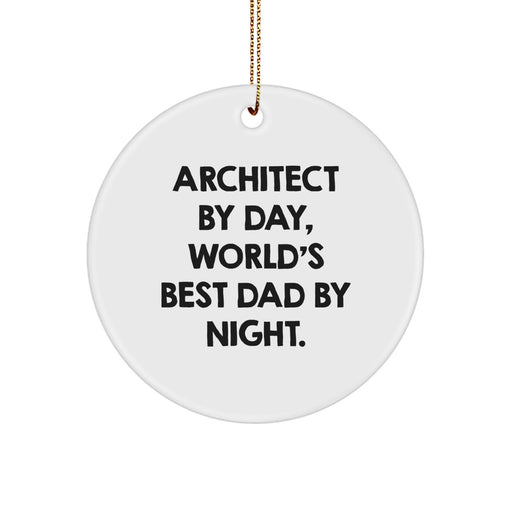 Architect Gifts for Christmas: Funny Circle Ornament 'Architect by Day, World's Best Dad By Night' - Gifts from Dad to Son for Christmas - Image 1