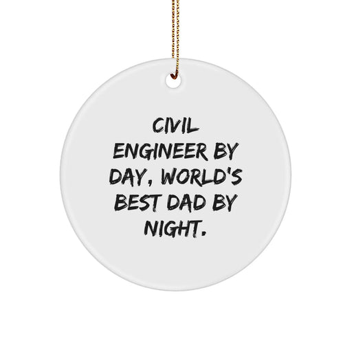 Civil Engineer Gifts for Men - Funny Circle Ornament, World's Best Dad By Night, Christmas Unique Gifts from Family - Image 1