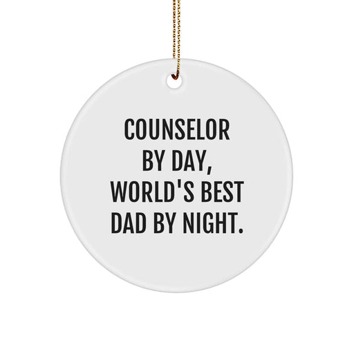 Counselor Gifts for Men, Counselor By Day, World's Best Dad By Night., Christmas Circle Ornament, Funny Quote, Durable MDF, High-Gloss Finish, Festive Gift from Dad to Counselor - Image 1