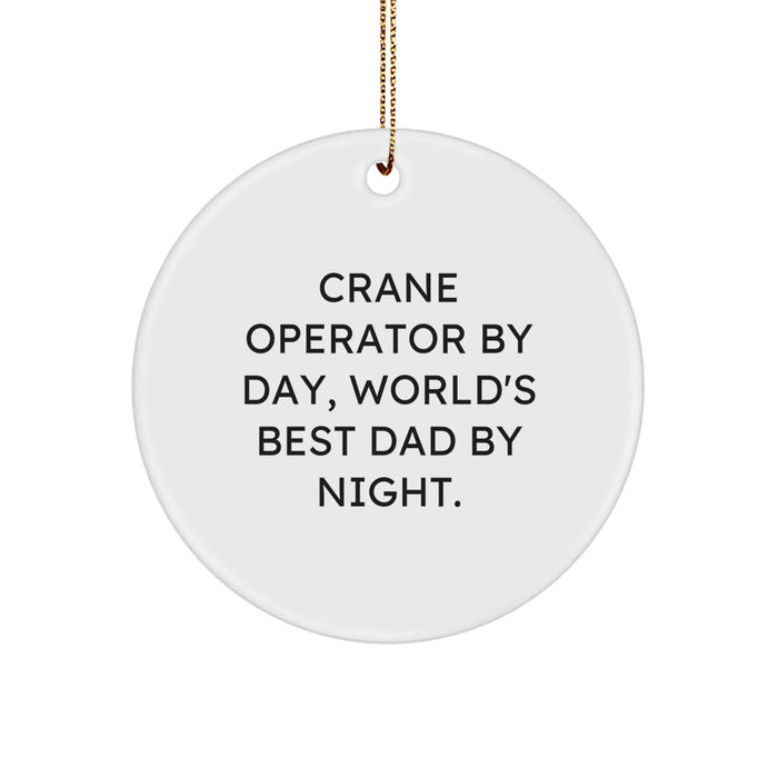 Crane Operator Gifts from Men - Funny Circle Ornament with Quote 'Crane Operator By Day, World's Best Dad By Night.' for Christmas - Image 1