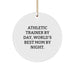 Funny Athletic Trainer Gifts from Mom, Circle Ornament for Christmas, 'Athletic Trainer By Day, World's Best Mom By Night.' - Image 1