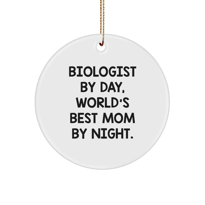 Biologist Gifts by Day, World's Best Mom Circle Ornament for Christmas - Funny Quote 'By Day, World's Best Mom By Night.' from Mom to Biologist - Image 1