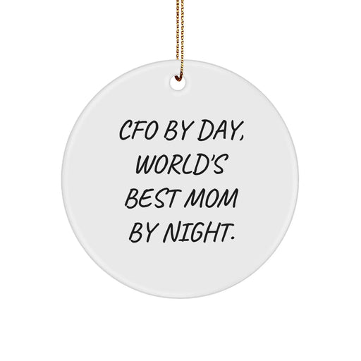 CFO Gifts from Mom - 'Cfo By Day, World's Best Mom By Night.' Funny Circle Ornament for Christmas - Image 1