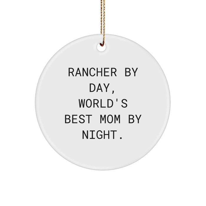 Funny Rancher Gifts from Friends, Circle Ornament, Christmas Unique Gifts, Rancher By Day World's Best Mom By Night - Image 1