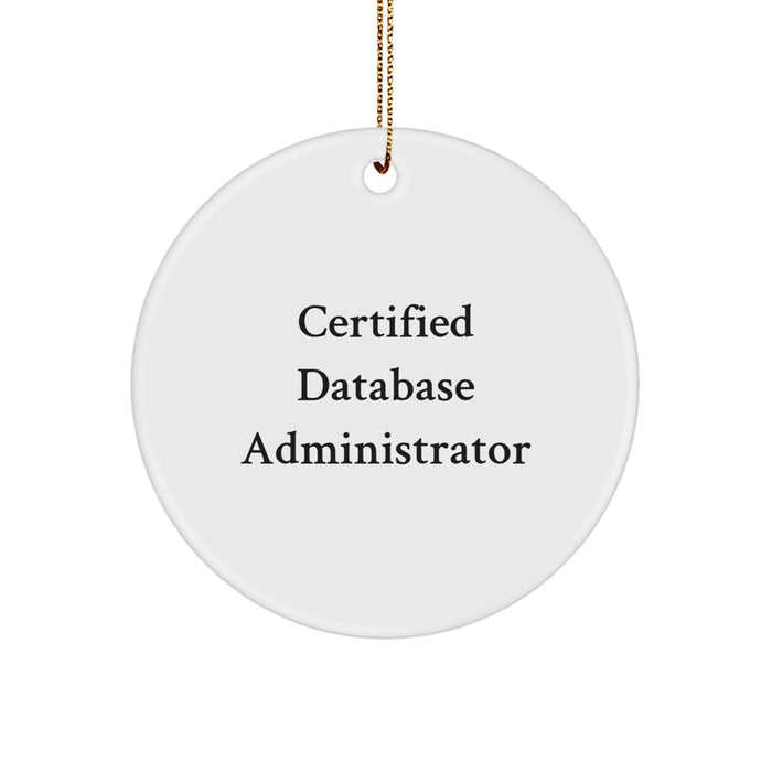 Funny Certified Database Administrator Gifts for Men, Women, Family and Friends - Unique Circle Ornament, Ideal for Christmas, Database Administrator Appreciation Day - Image 1