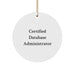 Funny Certified Database Administrator Gifts for Men, Women, Family and Friends - Unique Circle Ornament, Ideal for Christmas, Database Administrator Appreciation Day - Image 1