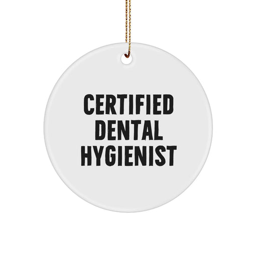 Funny Quote Dental Hygienist Gifts from Friends for Christmas Unique Circle Ornament, Certified Dental Hygienist, White Circle Shaped Ornament, Gifts for Dental Hygienist, Christmas Decorations - Image 1