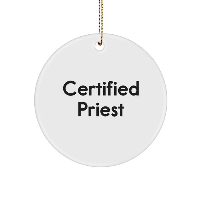 Funny Certified Priest Gifts from Men for Christmas Circle Ornament, Gifts for Priest Friends and Family - Image 1