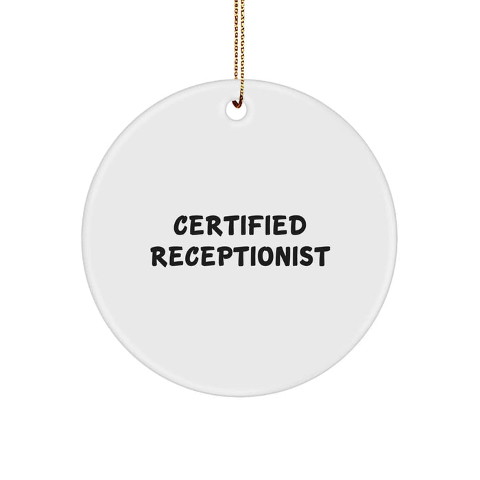 Funny Certified Receptionist Christmas Circle Ornament Gifts from Friends Gifts for Receptionist - Image 1