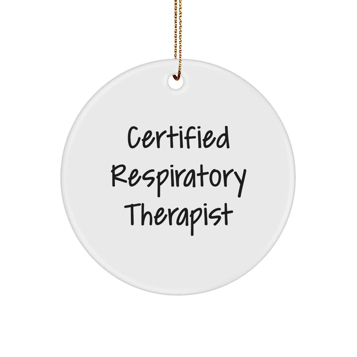 Funny Quote Gifts for Respiratory Therapist Christmas Circle Ornament, 'Certified Respiratory Therapist' Gifts from Women to Family - Image 1