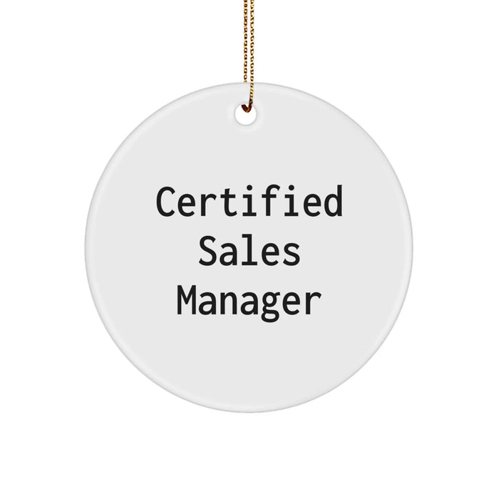 Funny Certified Sales Manager Gifts from Friends for Christmas Circle Ornament - Image 1
