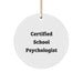 Funny School Psychologist Gifts, Christmas Unique Ornaments, 'Certified to Make a Difference' Quote Circle Ornament for School Psychologist Friends - Image 1