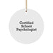 Funny School Psychologist Gifts from Friends - Certified School Psychologist Christmas Ornaments for School Psychologist Offices, Homes, or Desks - Image 1