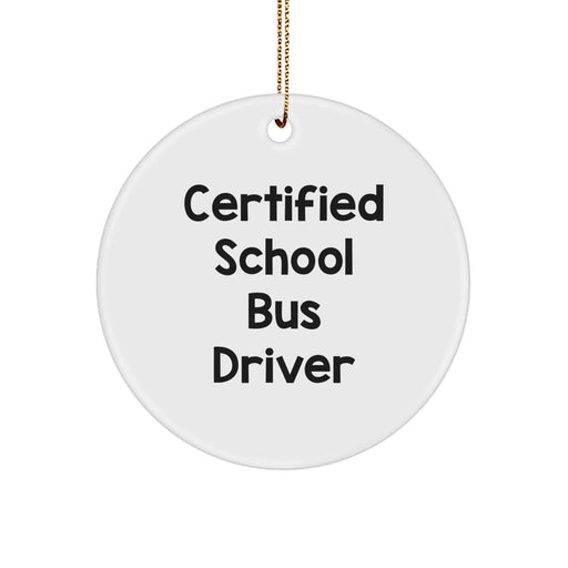Funny School Bus Driver Gifts for Men - Certified School Bus Driver Christmas Unique Ornaments - Image 1
