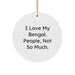Bengal Cat Gifts for Christmas - Funny Circle Ornament, 'I Love My Bengal. People, Not So Much.' - Image 1