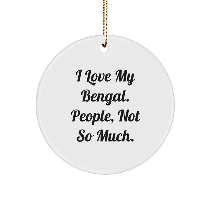 Funny Bengal Cat Gifts for You - I Love My Bengal People Not So Much - Christmas Unique Circle Ornaments - Image 1