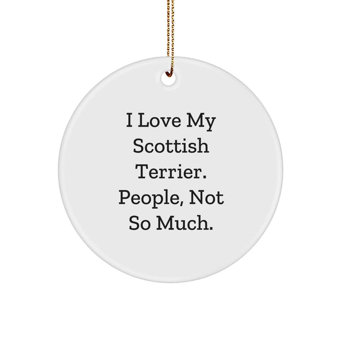 Funny Scottish Terrier Dog Gifts, Circle Ornament for Scottish Terrier Dog Lovers from Friends, Unique Christmas Decorations with Cute Scottish Terrier Dog Quote - Image 1