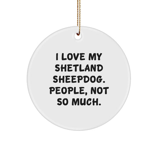 Funny Shetland Sheepdog Circle Ornament, Gifts from Family for Shetland Sheepdog Owners, Christmas Unique Gifts - Image 1