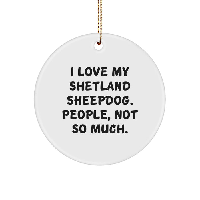 Funny Shetland Sheepdog Circle Ornament, Gifts from Family for Shetland Sheepdog Owners, Christmas Unique Gifts - Image 1