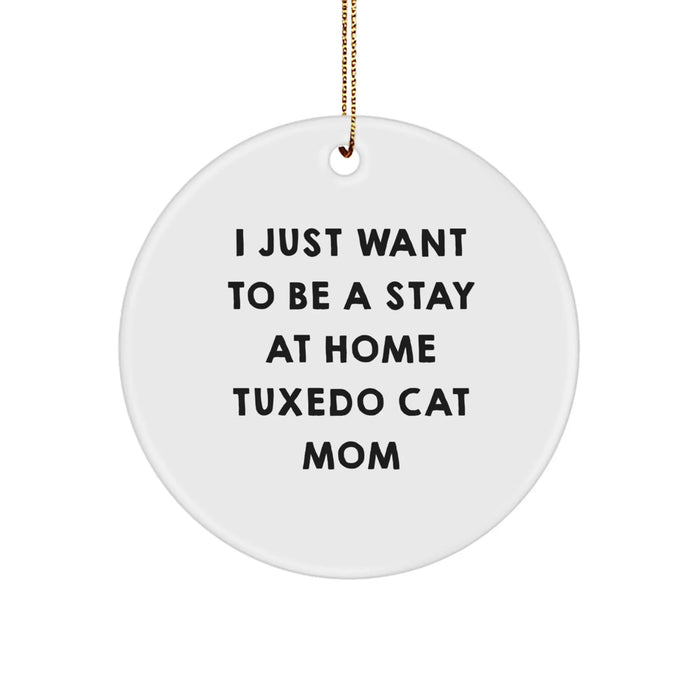 Funny Tuxedo Cat Mom Gift, Circle Ornament for Christmas Unique Gifts from Friends to Family - Image 1