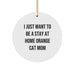 Funny Orange Cat Mom Gifts from Family for Christmas Unique Circle Ornaments - I Just Want To Be A Stay At Home Mom - Image 1