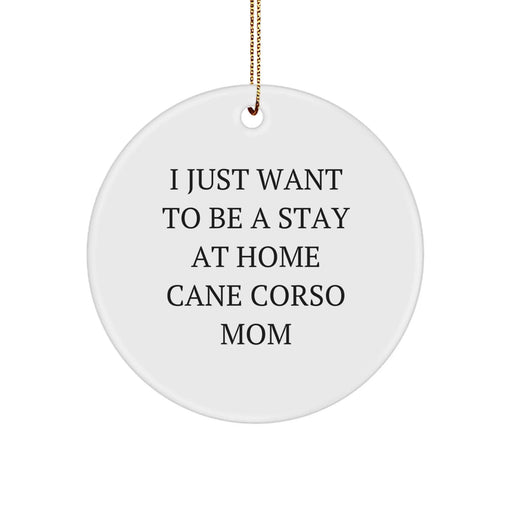 Funny Cane Corso Dog Gifts for Women from Mom - Circle Ornament, White, for Christmas Unique Gifts - Image 1