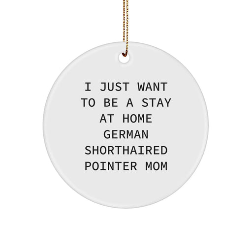 German Shorthaired Pointer Dog Mom Gifts, Funny Circle Ornament for Men, Women, Family, German Shorthaired Pointer Dog Enthusiast Christmas Unique Decorations - Image 1