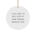 Funny Alaskan Malamute Dad Gift, Unique Christmas Unique Gifts for Men, Circle Ornament with I Just Want To Be A Stay At Home Alaskan Malamute Dad Quote - Image 1