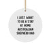 Funny Australian Shepherd Dog Gifts for Men - I Just Want To Be A Stay At Home Dad Christmas Circle Ornament - Image 1