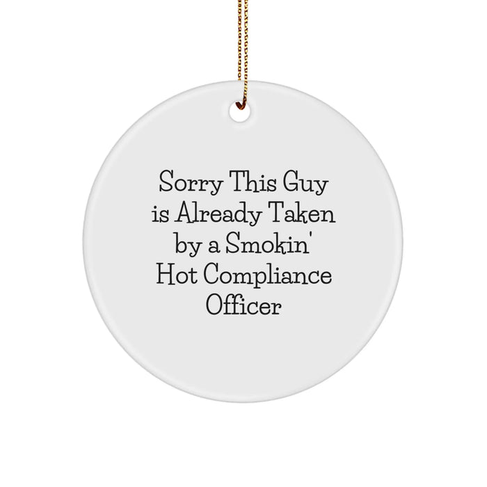 Funny Compliance Officer Gifts for Men - 'Sorry This Guy Is Already Taken...' Circle Ornament Christmas Unique Presents from Friends - Image 1
